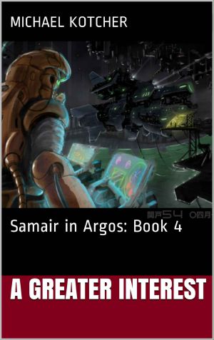 [Samair in Argos 04] • A Greater Interest